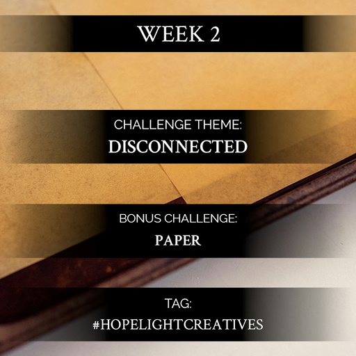 Creation Challenge Week 2 | Disconnected